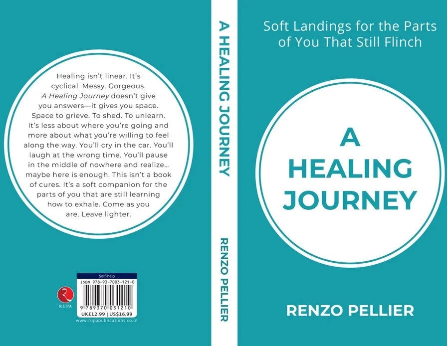 Rupa Publications A Healing Journey: Soft Landings for the Parts of You That Still Flinch by Renzo Pellier - Paperback Self-Help Book - New