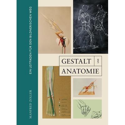 Gestalt und Anatomie, Gebundene Ausgabe von Manfred Zoller, Favoritenpresse GmbH, 978-3-96849-052-6