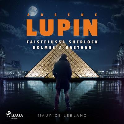 Arsène Lupin taistelussa Sherlock Holmesia vastaan - Maurice Leblanc, Audio, 9788726780451