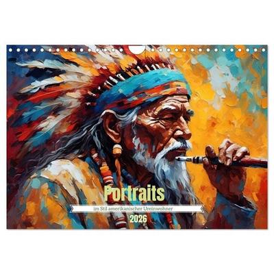 Portraits im Stil amerikanischer Ureinwohner (Wandkalender 2026 DIN A4 quer), CALVENDO Monatskalender