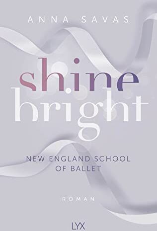 Anna Savas - Shine Bright - New England School of Ballet - Preis vom 15.10.2026 23:06:25 h