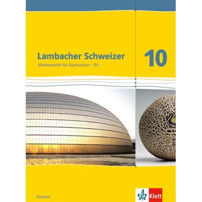 Lambacher Schweizer Mathematik 10 - G9. Ausgabe Hessen, Gebundene Ausgabe von , Klett Schulbuchverlag, 978-3-12-733741-9