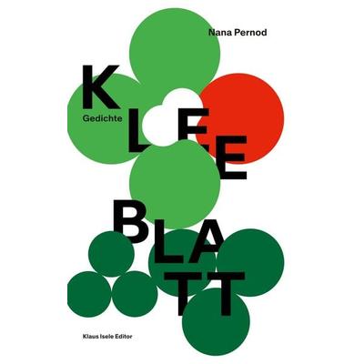 Kleeblatt, Gebundene Ausgabe von Nana Pernod, BoD – Books on Demand, 978-3-7597-0572-3