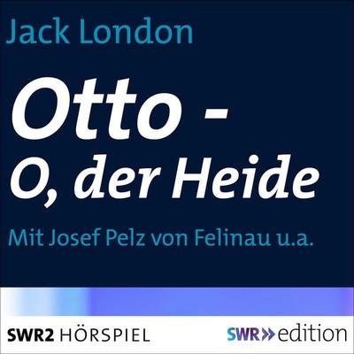 Otto - O, der Heide - Jack London, Audio, 9783956155451