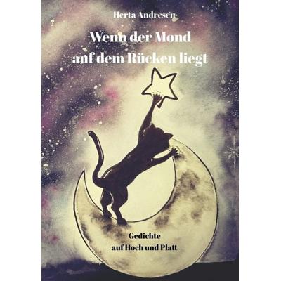 Wenn der Mond auf dem Rücken liegt, Taschenbuch von Herta Andresen, Tredition, 978-3-384-05831-7