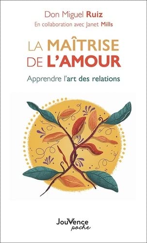Miguel Ruiz - La maîtrise de l'amour : apprendre l'art des relations - Preis vom 09.10.2026 07:28:09 h