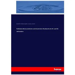 Publikation älterer praktischer und theoretischer Musikwerke des XV. und XVI. Jahrhunderts, Fachbücher von Anonymous