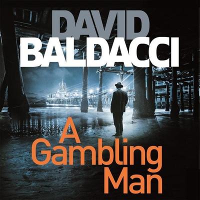 A Gambling Man - David Baldacci, Audio, 9781529061826
