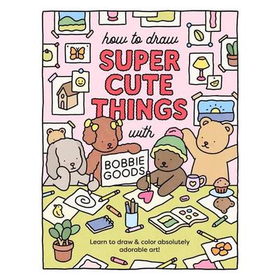 How to Draw Super Cute Things with Bobbie Goods, Taschenbuch von Bobbie Goods, Quarto, 978-0-7603-8502-9