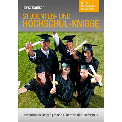 Hochschul-Knigge 2100, Taschenbuch von Horst Hanisch, BoD – Books on Demand, 978-3-7504-0002-3
