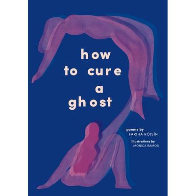 How to Cure a Ghost, Taschenbuch von Fariha Róisín, Abrams & Chronicle Books