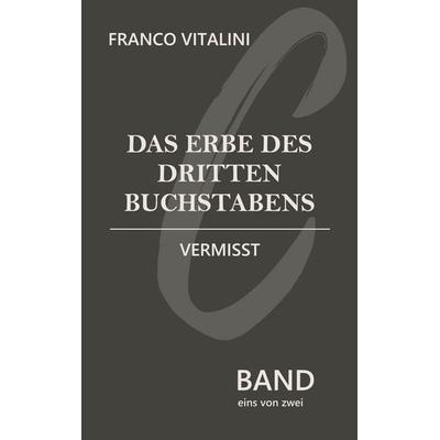 Das Erbe des dritten Buchstabens, Taschenbuch von Franco Vitalini, BoD – Books on Demand, 978-3-7578-6029-5