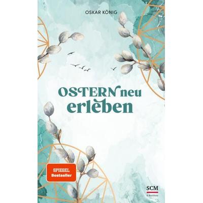 Ostern neu erleben, Taschenbuch von Oskar König, R. Brockhaus