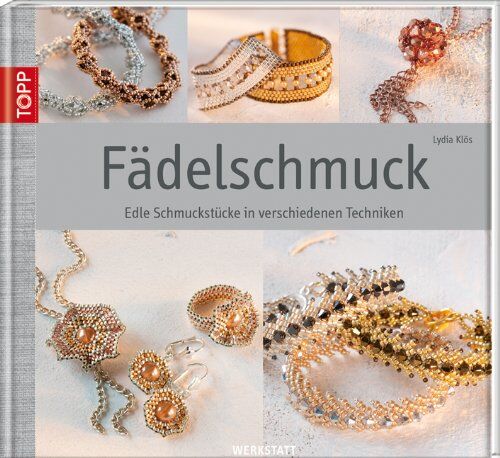 Lydia Klos - Fädelschmuck: Edle Schmuckstücke in verschiedenen Techniken - Preis vom 17.10.2026 19:25:27 h