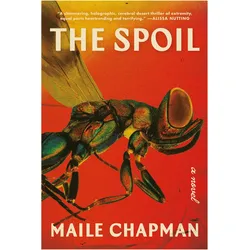 The Spoil, Belletristik von Maile Chapman