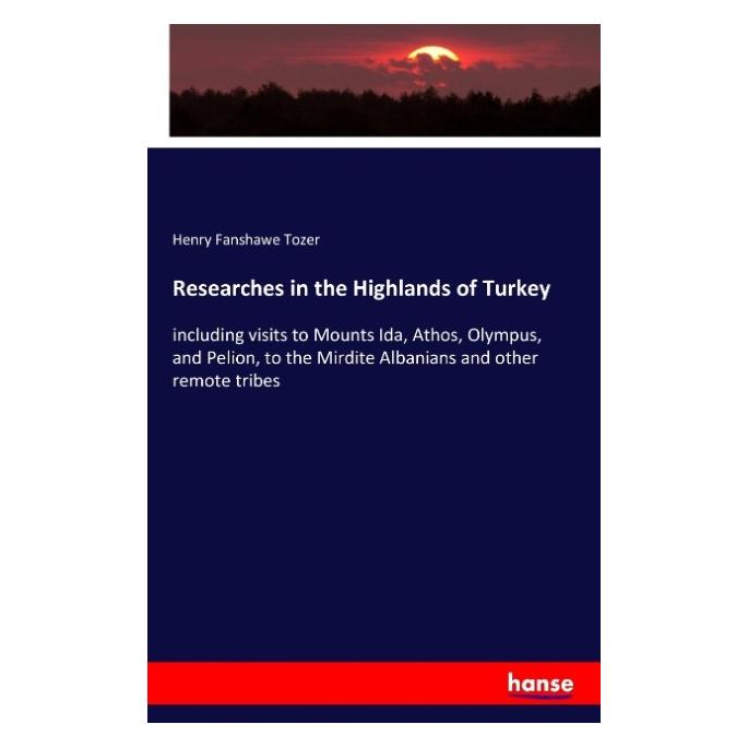Hansebooks Researches in the Highlands of Turkey (Englisch, Softcover, Henry Fanshawe Tozer) (55845745)
