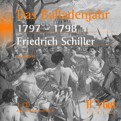 Das Balladenjahr 1797-98 - Friedrich Schiller, Audio, 9783864491191