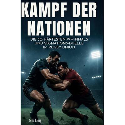 Kampf der Nationen, Gebundene Ausgabe von Sofia Bauer, BoD - Books on Demand, 978-3-695-38440-2