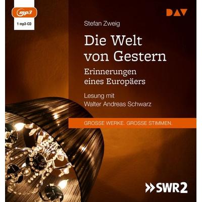 Die Welt von Gestern. Erinnerungen eines Europäers - Stefan Zweig, Audio, 9783742425737