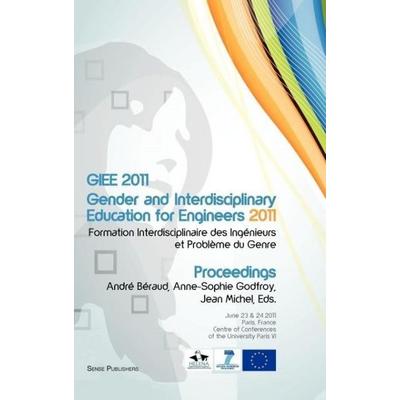 Giee 2011: Gender and Interdisciplinary Education for Engineers, Gebundene Ausgabe von , Brill, 978-94-6091-981-7
