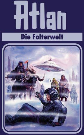 Rainer Castor - Atlan-Zeitabenteuer: Atlan, Bd.18, Die Folterwelt - Preis vom 02.10.2026 23:42:20 h