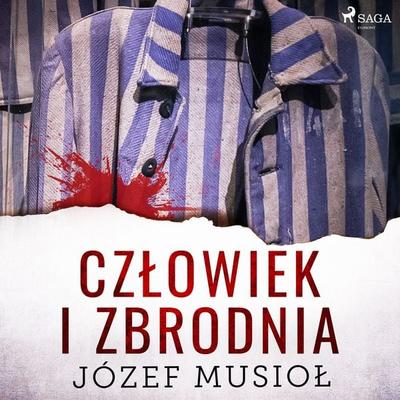 Człowiek i zbrodnia - Józef Musiol, Audio, 9788726959826
