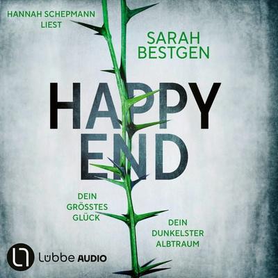 Happy End - Dein größtes Glück. Dein dunkelster Albtraum - Sarah Bestgen, Audio, 9783754016213