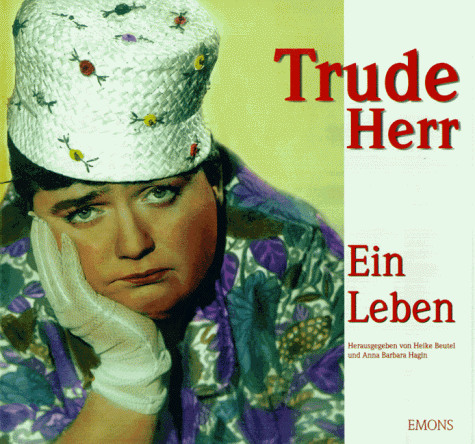 Trude Herr - Trude Herr - Ein Leben. Zeitzeugen und Bilder erzählen - Preis vom 09.10.2026 07:28:09 h