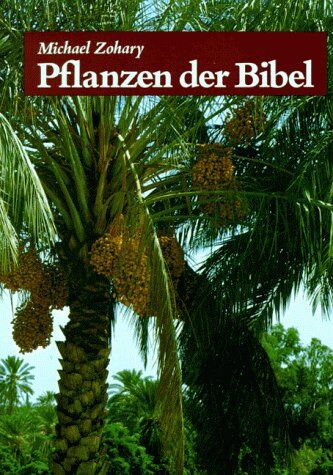 Michael Zohary - Pflanzen der Bibel. Sonderausgabe: Vollständiges Handbuch - Preis vom 02.10.2026 23:42:20 h
