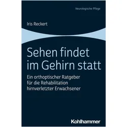Sehen findet im Gehirn statt, Fachbücher von Iris Reckert