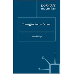 Transgender On Screen, Fachbücher von J. Phillips