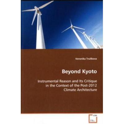 Trulikova, V: Beyond Kyoto, Taschenbuch von Veronika Trulikova, VDM, 978-3-639-11797-4