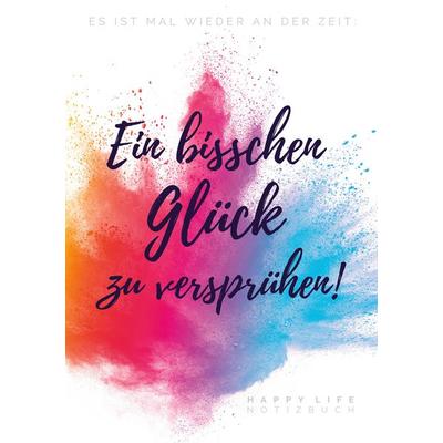 Es ist mal wieder an der Zeit: Ein bisschen Glück zu versprühen!, Taschenbuch von Happy Life Notizbuch,Sanni M. Jacob, BoD – Books on Demand,