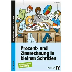 Prozent- und Zinsrechnung in kleinen Schritten, Schulbücher von Lars Gellner