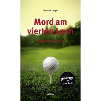 Mord am vierten Loch, Paperback von Guntram Zoppel, Edition V, 978-3-9504280-5-6