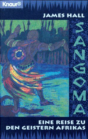 James Hall - Sangoma. Eine Reise zu den Geistern Afrikas - Preis vom 09.10.2026 07:28:09 h