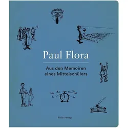 Aus den Memoiren eines Mittelschülers, Belletristik von Paul Flora