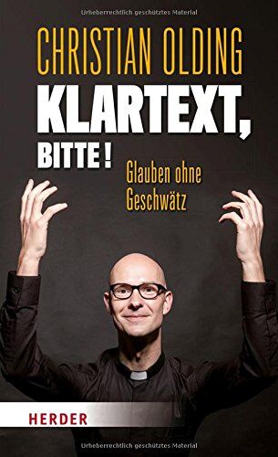Christian Olding - Klartext, bitte!: Glauben ohne Geschwätz - Preis vom 10.10.2026 11:48:34 h