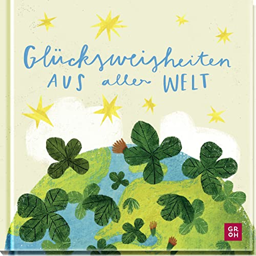 Groh Verlag - Glücksweisheiten aus aller Welt: Die 70 schönsten Formeln für ein langes erfülltes Leben Hygge, Wabi Sabi und viele mehr (Geschenke für mehr Lebensfreude, Glücksgefühle und Achtsamkeit im Alltag) - Preis vom 13.10.2026 11:25:28 h