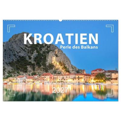 Kroatien - Perle des Balkans (Wandkalender 2027 DIN A2 quer), CALVENDO Monatskalender