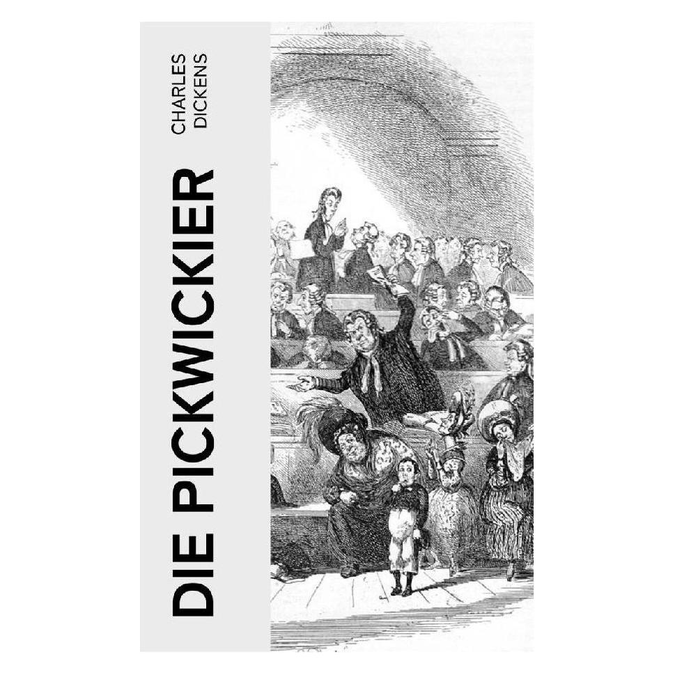 e-artnow Die Pickwickier (Deutsch, Softcover, Charles Dickens) (56926274)