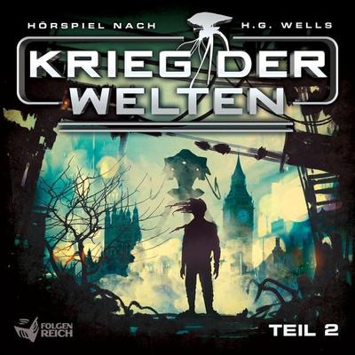 Krieg der Welten - Teil 2 - Herbert George Wells,Christian Gailus, Audio, 4057664427397
