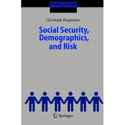 Social Security, Demographics, and Risk, Fachbücher von Christoph Hendrik Borgmann