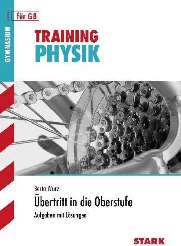 Berta Wurz - Training Physik / Physik - Übertritt in die Oberstufe: Aufgaben mit Lösungen für G8: Aufgaben mit LÃ¶sungen fÃ1/4r G8 - Preis vom 30.09.2026 09:01:18 h