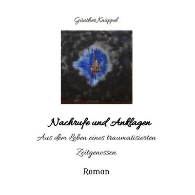 Nachrufe und Anklagen, Taschenbuch von Günther Knüppel, Tredition, 978-3-384-25039-1