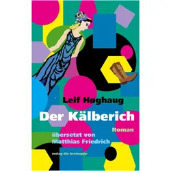 Der Kälberich, Belletristik von Leif Høghaug