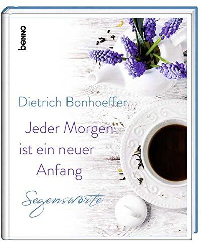 Dietrich Bonhoeffer - Jeder Morgen ist ein neuer Anfang: Segensworte - Preis vom 30.09.2026 22:30:23 h