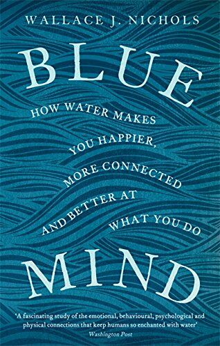 Nichols, Wallace J. - Blue Mind: How Water Makes You Happier, More Connected and Better at What You Do - Preis vom 14.10.2026 23:07:16 h