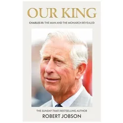 Our King: Charles III, Sachbücher von Robert Jobson