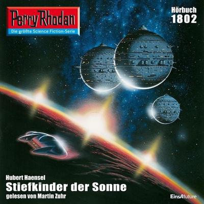 Perry Rhodan 1802: Stiefkinder der Sonne - Hubert Haensel, Audio, 4056198244104